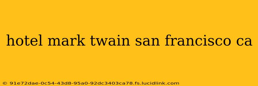 hotel mark twain san francisco ca